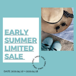 Early Summer LIMITED SALE  4.16〜4.18 画像